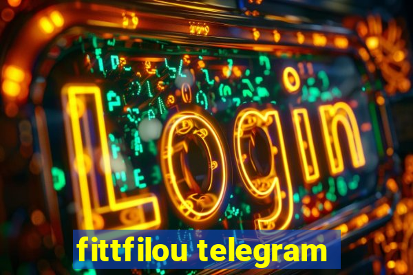 fittfilou telegram